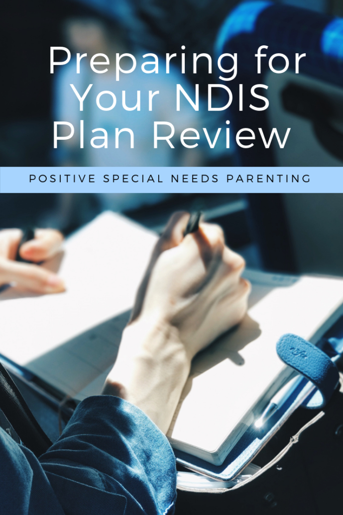 Preparing for your NDIS Plan Review - positivespecialneedsparenting.com